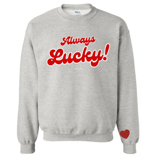 AshGrey-VdayAlwaysLucky Over sized Crewneck